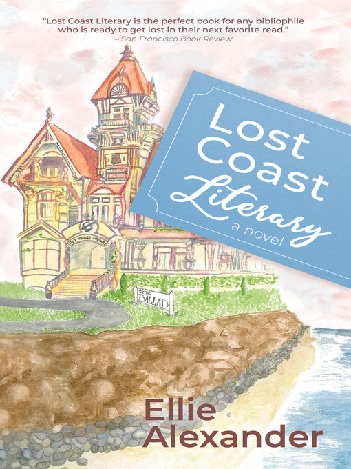 Title details for Lost Coast Literary by Ellie Alexander - Available